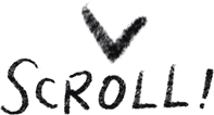scroll!